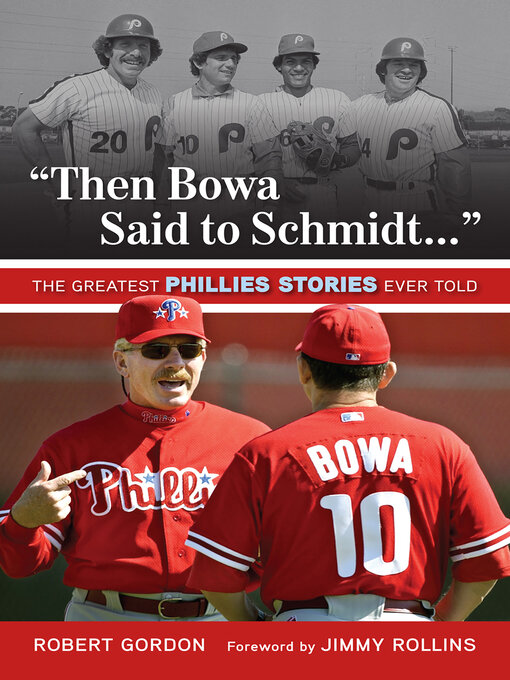 Title details for "Then Bowa Said to Schmidt. . ." by Robert Gordon - Available